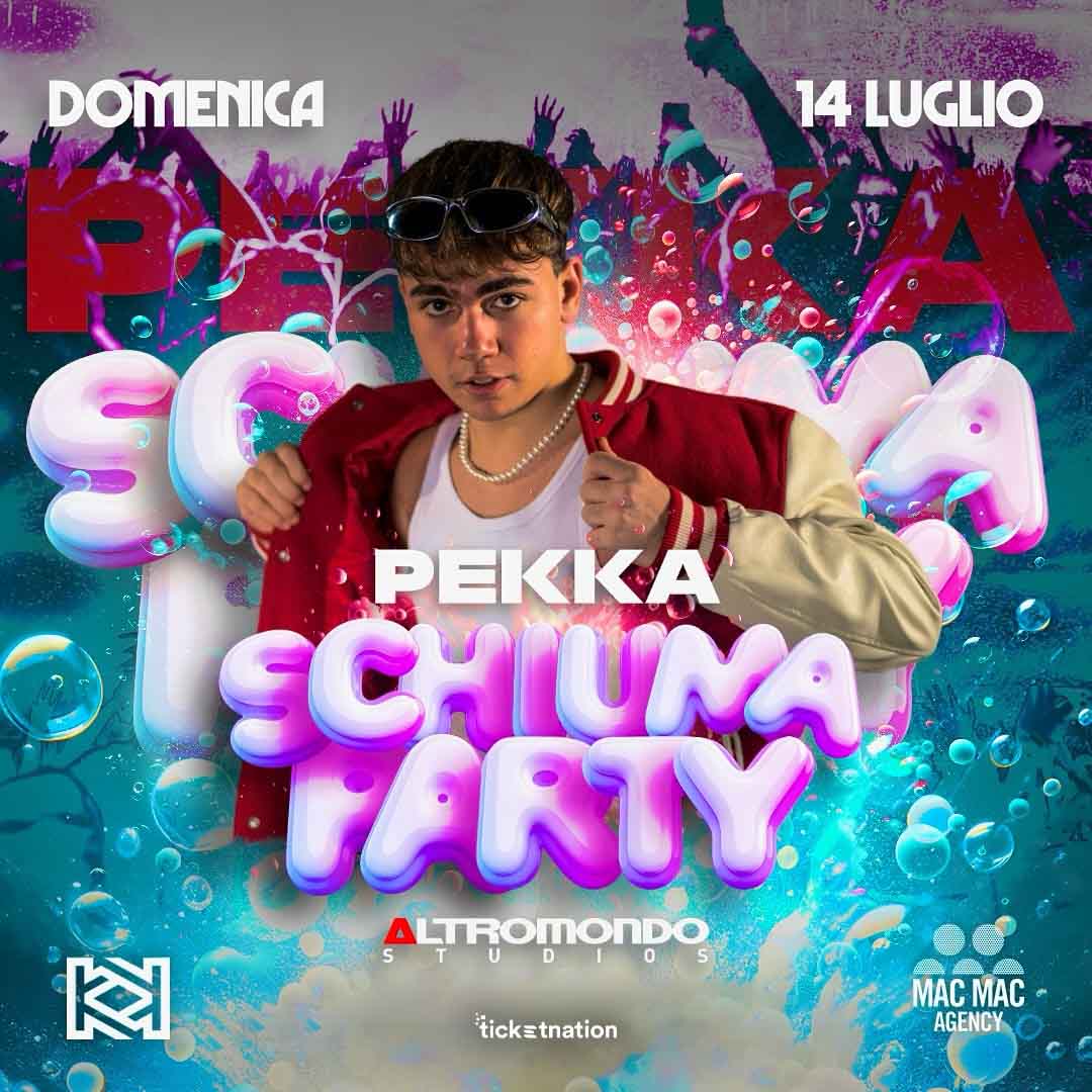 SCHIUMA PARTY W/ PEKKA @ Altromondo Studios 14 Luglio 2024 - Ticket ...