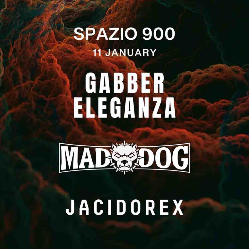 GABBER ELEGANZA MADDOG JACIDOREX SPAZIO 900 11 GENNAIO 2024